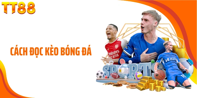 Cách đọc kèo bóng đá